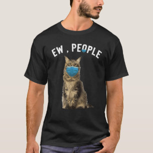 Maine Coon Ew People lustig, eine Gesichtskatze zu T-Shirt
