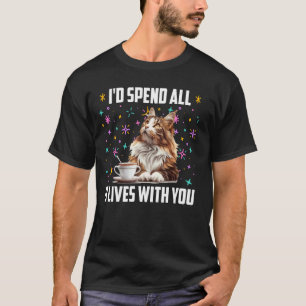 Maine Coon ICH WÜRDE ALLE 9 LEBEN MIT DIR VERBRING T-Shirt
