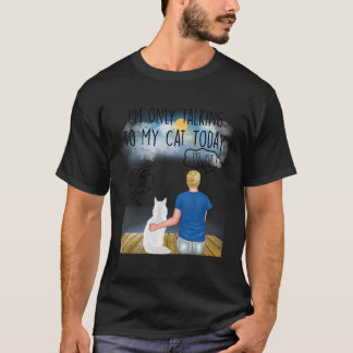Maine Coon Katze Ich Rede Heute Nur Mit Meiner Kat T-Shirt