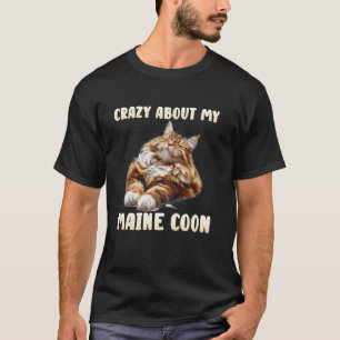 Maine Coon Liebhaber VERRÜCKT NACH MEINER MAINE CO T-Shirt