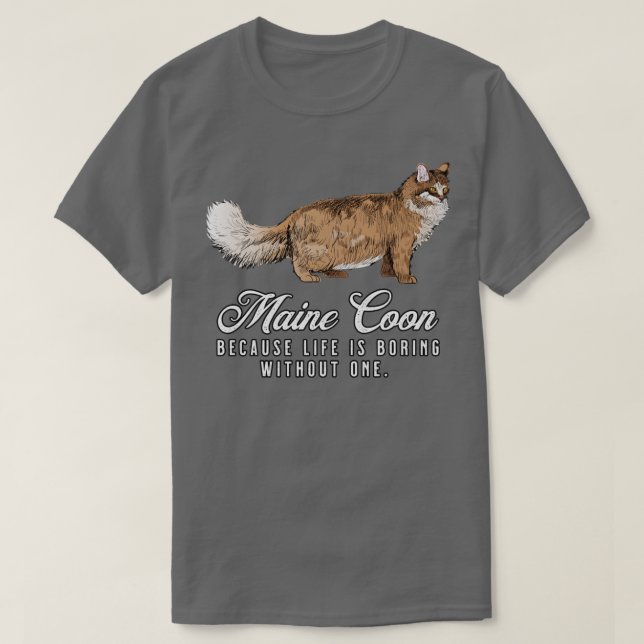 Maine Coon Mama Leben langweilig ohne ein Geschenk T-Shirt (Design vorne)
