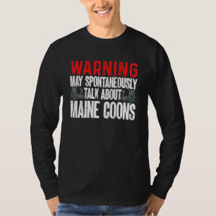 Maine Coon Warnung Kann Spontan Über Ma Reden T-Shirt