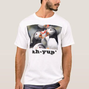 Maine-Papageientaucher "ah-yup " T-Shirt