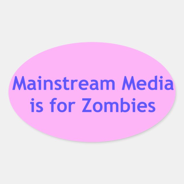 Mainstream Media ist für Zombies Ovaler Aufkleber (Vorderseite)