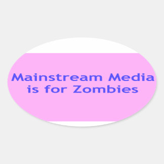 Mainstream Media ist für Zombies Ovaler Aufkleber
