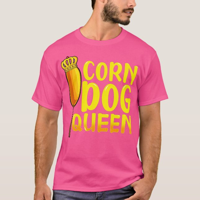 Mais Dog Queen Shirt - Funny Corndog Hot Dog (Vorderseite)