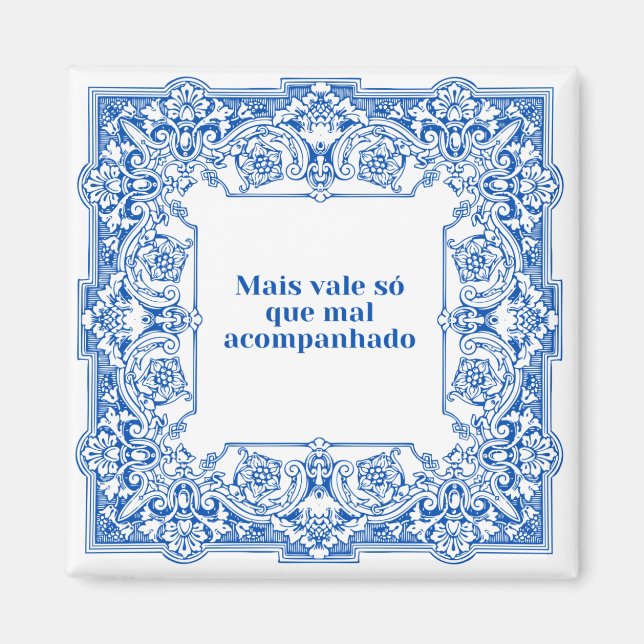 Mais vale só que mal acompanhado magnet (Vorne)