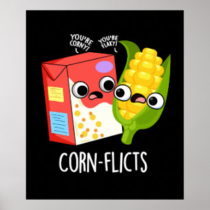 Maisflicts Funny Cornflake Corn Pun Poster