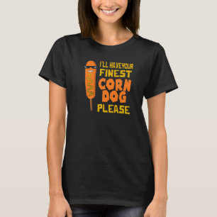 MaisHunde Ich habe deinen besten Corndog-Maishund T-Shirt