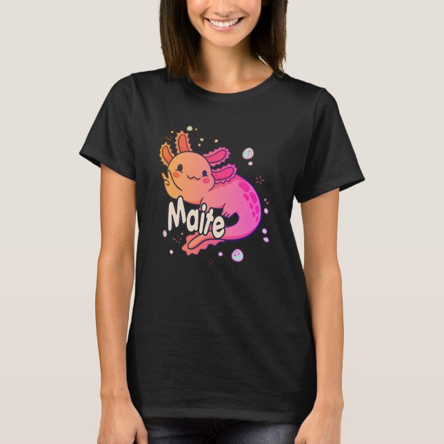 MAITE - Schöner Mädchenname mit bezauberndem AXOLO T-Shirt (Vorderseite)