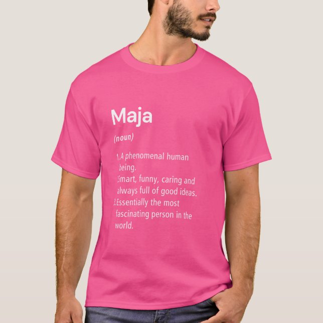 Maja Name Definition Funny Dictionary T-Shirt (Vorderseite)