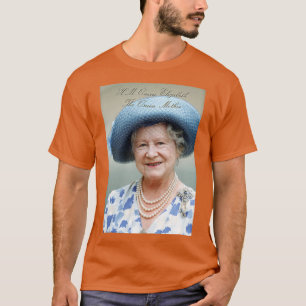 Majestic! HM Queen Elizabeth The Queen Mother Clas T-Shirt