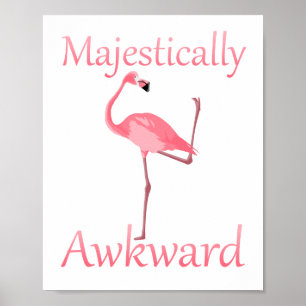 Majestisch Awkward Pink Flamingo Poster