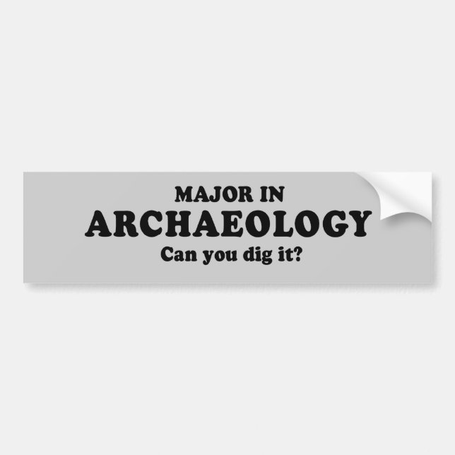 MAJOR in der ARCHÄOLOGIE - KANN SIE SIE GRABEN T - Autoaufkleber (Vorne)
