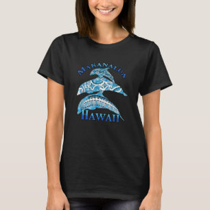 Makanalua Hawaii Vacation Tribal Delphine T-Shirt