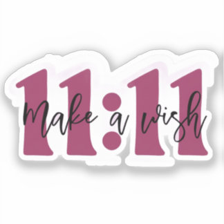 “Make a Wish 11:11 Sticker – Manifest Your Dreams”