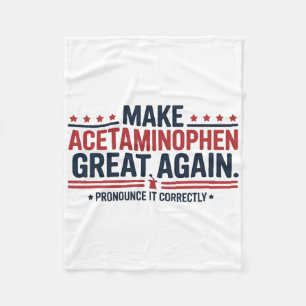 Make Acetaminophen Great Again Trump Meme Design Fleecedecke