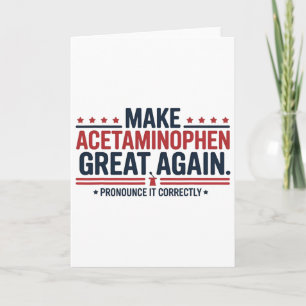 Make Acetaminophen Great Again Trump Meme Design  Karte