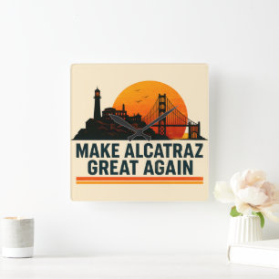 Make Alcatraz Great Again Lustig Quadratische Wanduhr