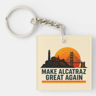 Make Alcatraz Great Again Lustig Schlüsselanhänger