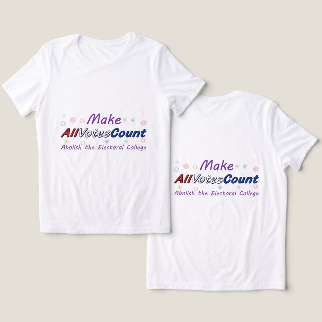 Make All Votes Count T-Shirts (Design Vorderseite & Rückseite)