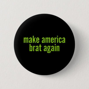 Make America Brat Again Kamala 2024 Trump Parodie  Button