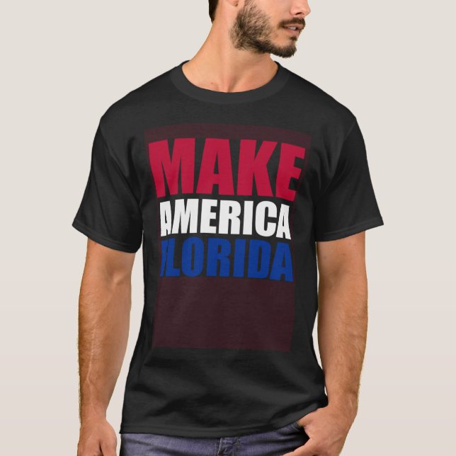 Make America Florida  Politics Election Supporter  T-Shirt (Vorderseite)