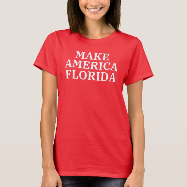 Make America Florida T-Shirt (Vorderseite)