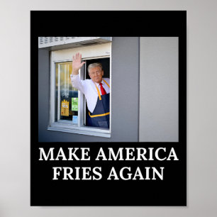 Make America Fries Again - Lustiger Trump Drive Th Poster