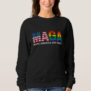 Make America Gay Again Gay Pride 2025 LGBTQ+ Sweatshirt