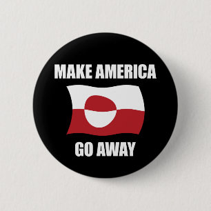 Make America Go Away - Grönland-Flagge Anti Trump Button