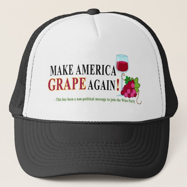 "Make America GRAPE Again - Join the Wine Party" Truckerkappe (Vorderseite)
