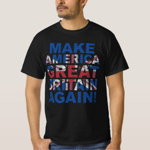 Make America Great Britain Again Politische Paro T-Shirt
