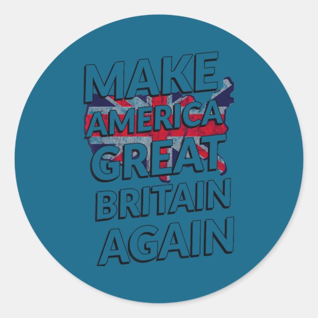 Make America Great Britain Again Shirt  Runder Aufkleber (Vorderseite)