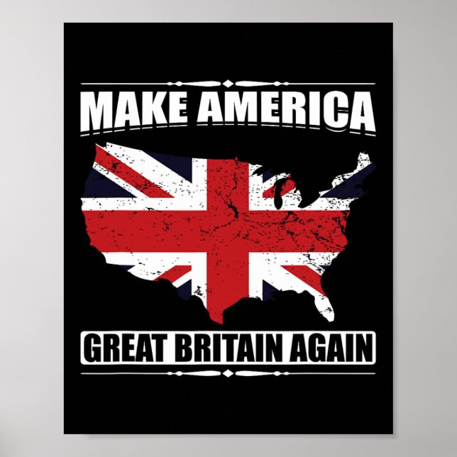 Make America Great Britain Again Usa Map British F Poster (Vorne)