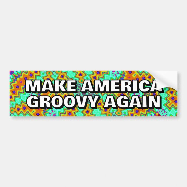MAKE AMERICA GROOVY WIEDER, Sie können die Wörter  Autoaufkleber (Vorne)