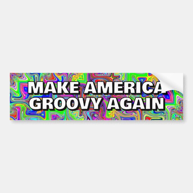 MAKE AMERICA GROOVY WIEDER, Sie können die Wörter  Autoaufkleber (Vorne)