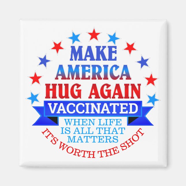 MAKE AMERICA HUG WIEDER | IMPFSTOFFE MAGNET (Vorne)