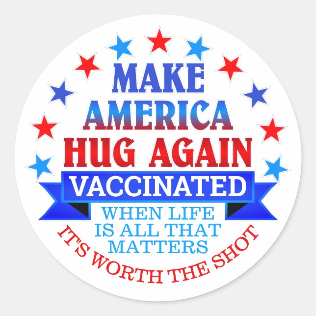 MAKE AMERICA HUG WIEDER | IMPFSTOFFE RUNDER AUFKLEBER (Vorderseite)
