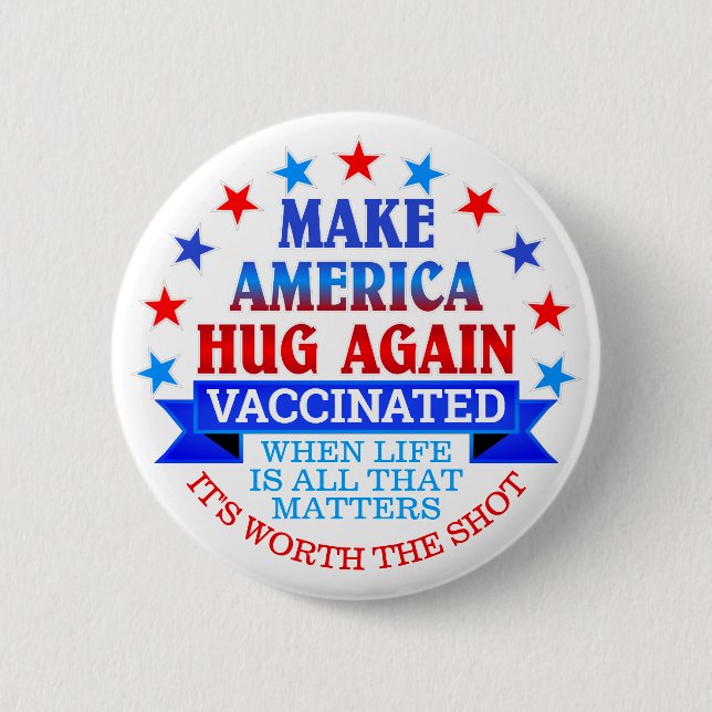 MAKE AMERICA HUG WIEDER | SCHALTFLÄCHE MIT IMPFSTO BUTTON (Vorderseite)