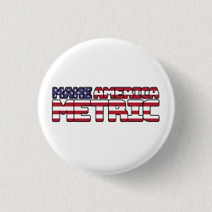 Make America Metric - US Flag Metric System Scienc Button