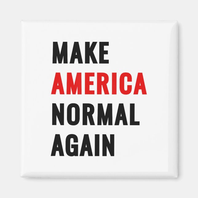 Make America Normal Again  Magnet (Vorne)
