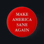 "MAKE AMERICA SANE WIEDER" BUTTON<br><div class="desc">Schaltfläche "MAKE AMERICA SANE WIEDER"</div>