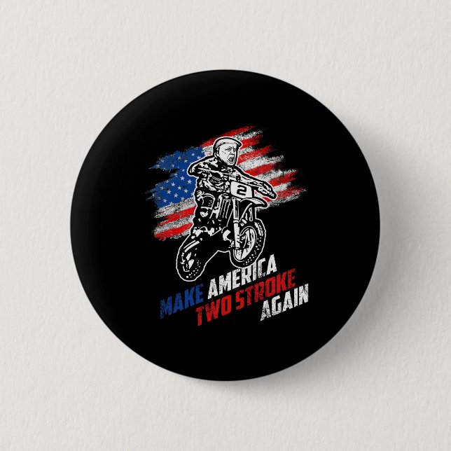 Make America Two Stroke Again Biker Für Trump Moto Button (Vorderseite)