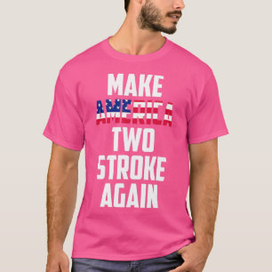 Make America wo Stroke Again Biker Motorrad  T-Shirt