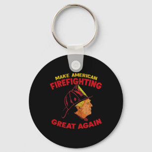 Make American Firefighting Great Again Trump Feuer Schlüsselanhänger