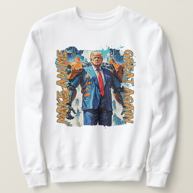 Make Anime Great Again - Mecha Trump Sweatshirt (Design vorne)