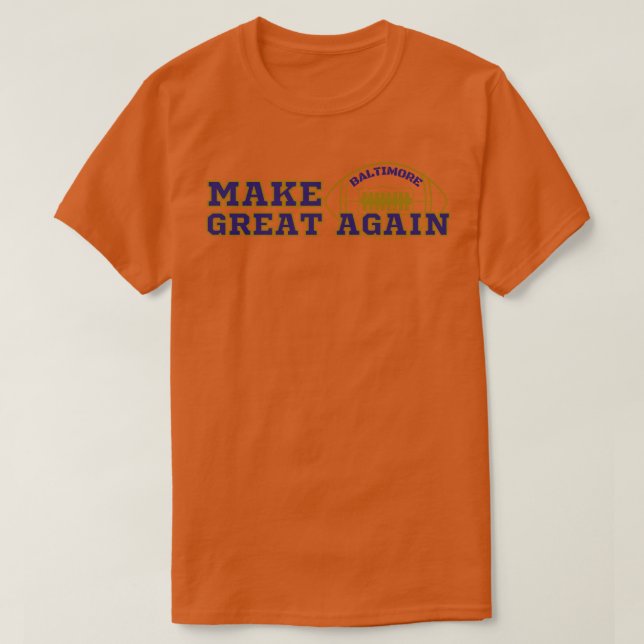 Make Baltimore Great Again Baltimore USA Black T-Shirt (Design vorne)