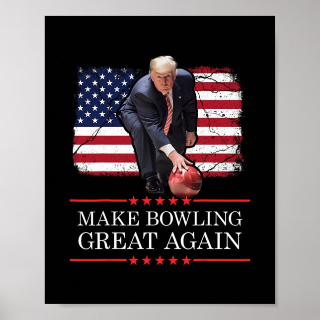 Make Bowling Great Again - Funny Trump Bowling Pla Poster (Vorne)