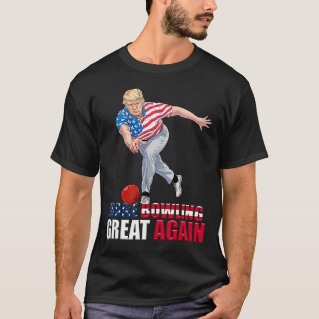 Make Bowling Great Again Lustig Trump Bowling  T-Shirt (Vorderseite)